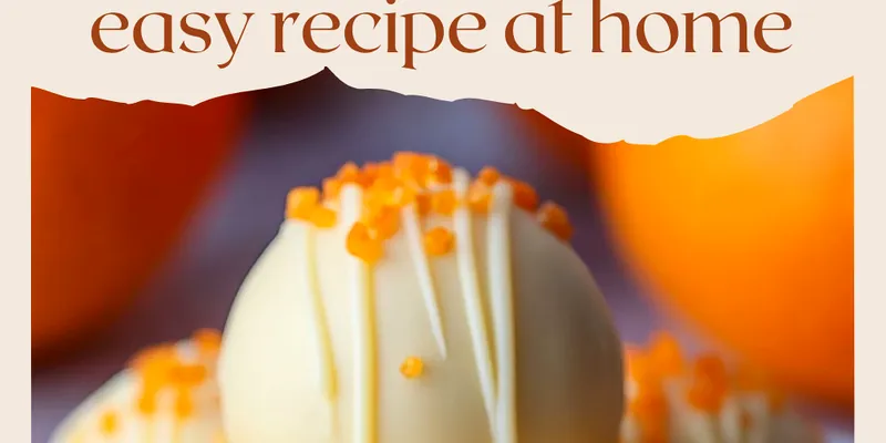 Creamsicle Truffles Recipe – Easy No-Bake Dessert Bites with Orange &amp; White Chocolate